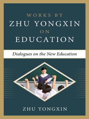 cover image of Dialogues on the New Education (Works by Zhu Yongxin on Education Series)